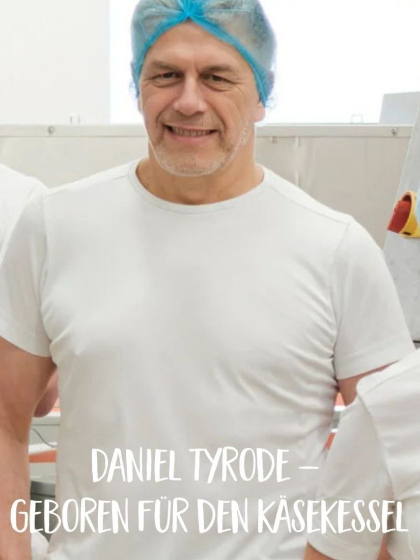 Daniel Tyrode – geboren für den Käsekessel